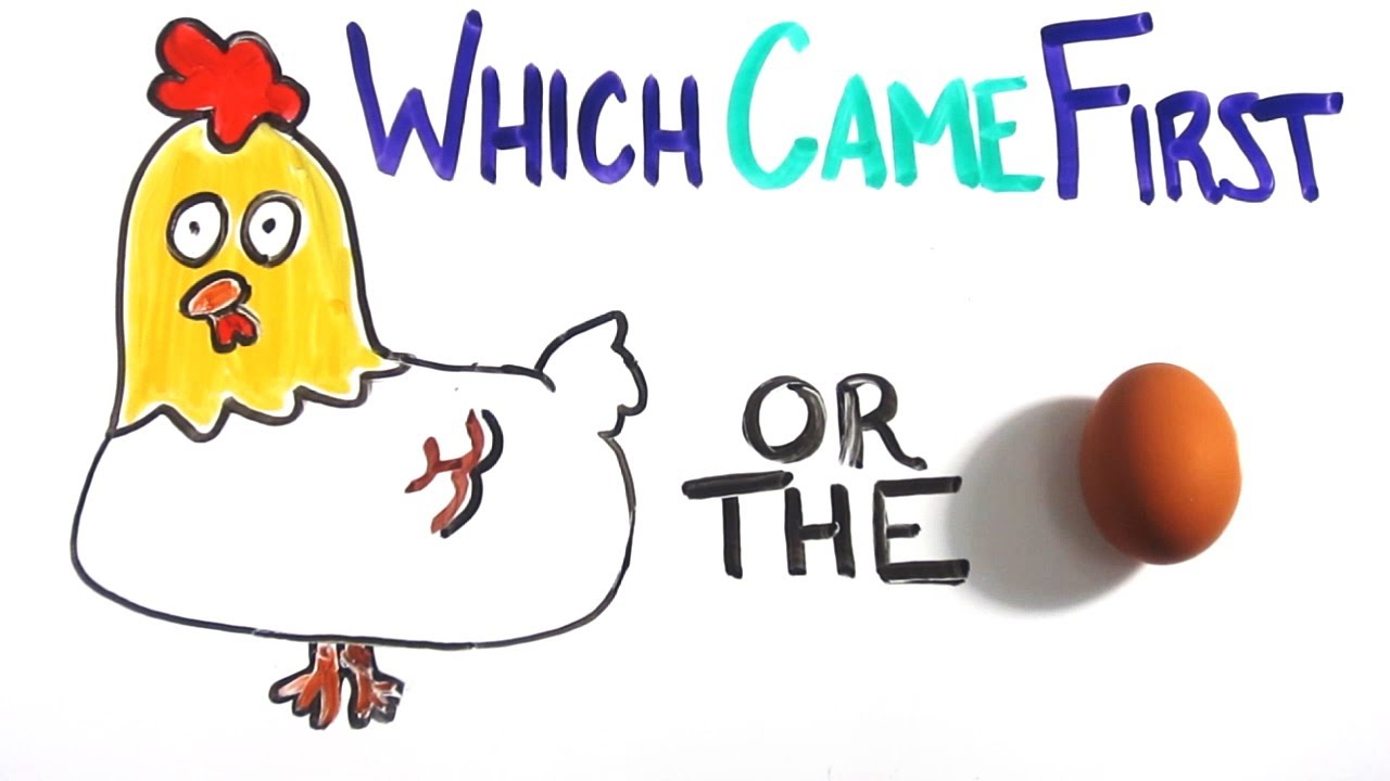 Read more about the article The Egg Or the Chicken?